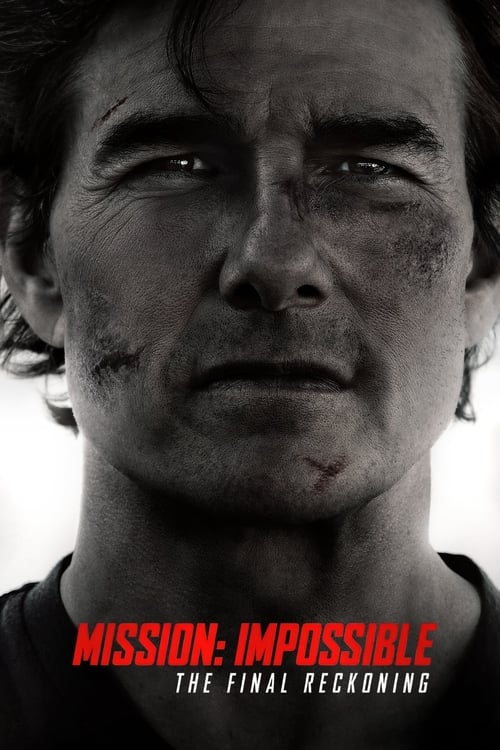 Mission: Impossible - The Final Reckoning (2025) มิชชั่น:อิมพอสซิเบิ้ล ปิดปฏิบัติการล่าพิกัดมรณะ