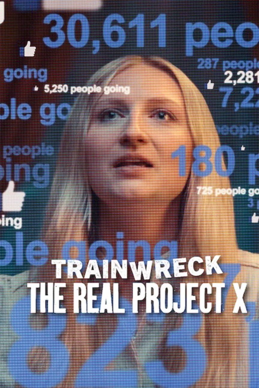 Trainwreck: The Real Project X (2025) อภิมหาวายป่วง: คืนซ่าส์ปาร์ตี้หลุดโลกของจริง